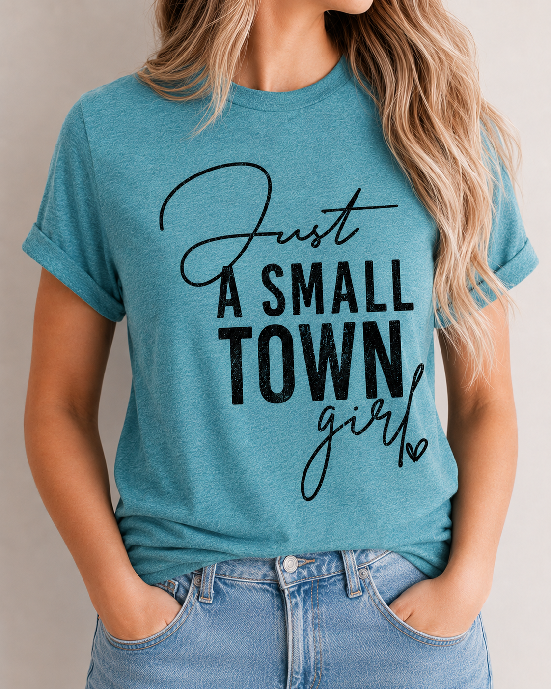 Just A Small Town Girl graphic T-shirt in Turquoise Frost